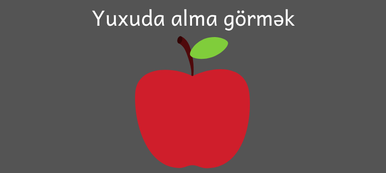 Yuxuda alma gormek