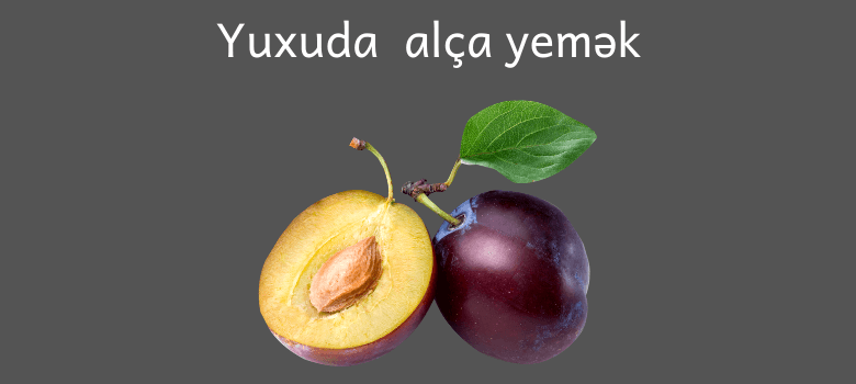 yuxuda alca yemek