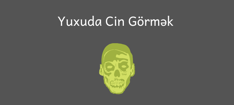 Yuxuda Cin Gormek