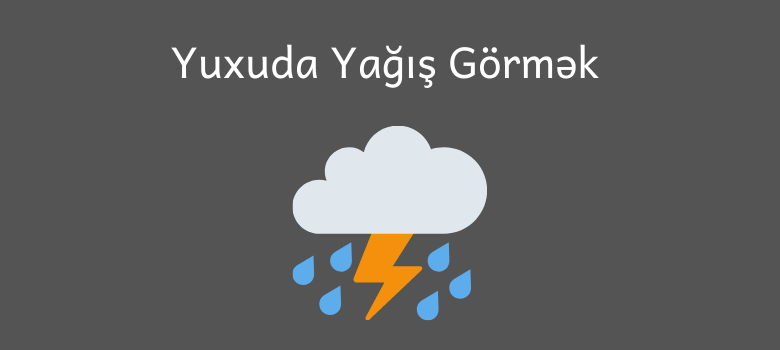 Yuxuda Yagis Gormek