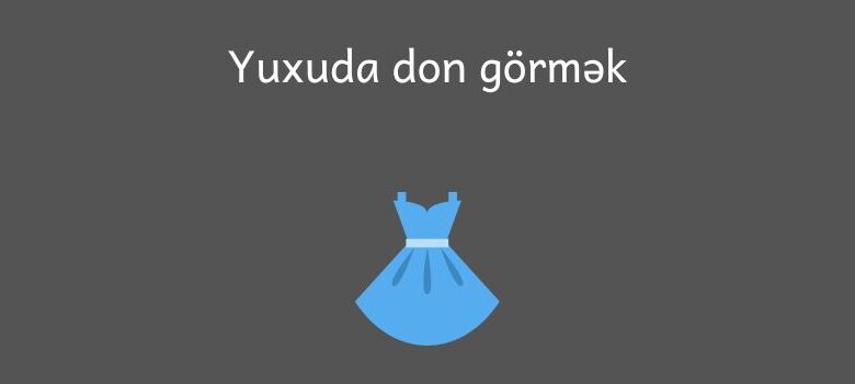 Yuxuda don gormek