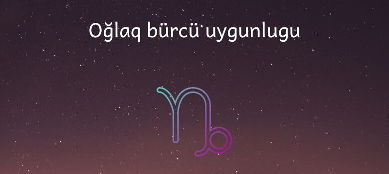 Oglaq burcu uygunlugu